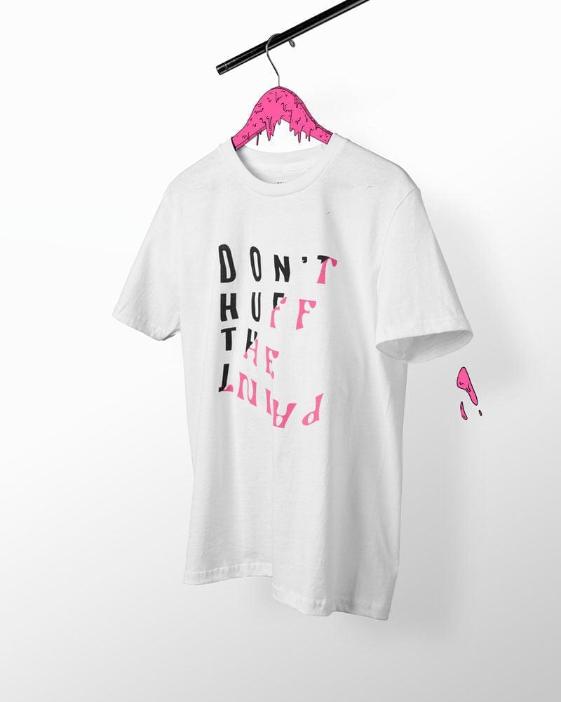 Don&#39;t Huff the Paint T-Shirt